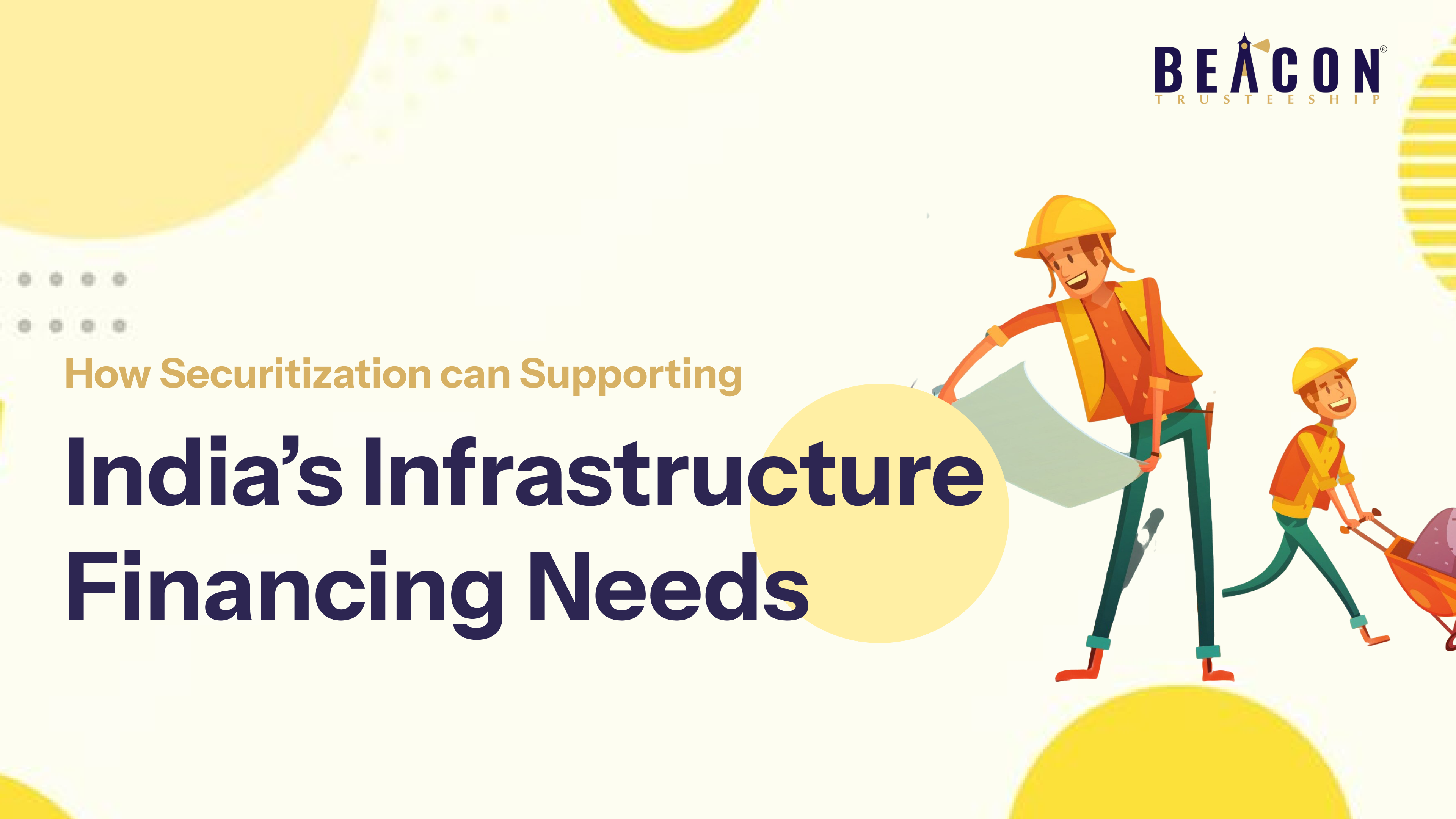How Securitization can Supporting India’s Infrastructure Financing Needs